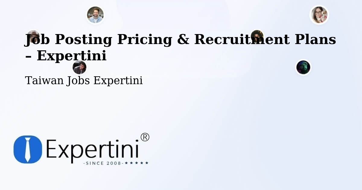 Job Posting Pricing & Recruitment Plans – Jiufen - Jiufen, Taiwan Jobs Expertini